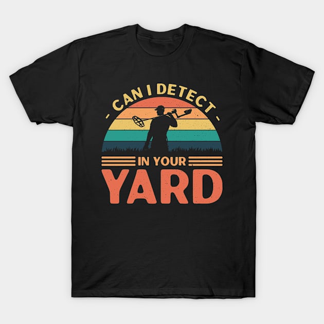 Vintage Sunset Can I Detect Your Yard Funny T-Shirt by DP Clothing